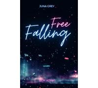Free Falling: Ein emotionaler New Adult Liebesroman