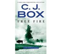 Free Fire by C J Box C J Box (Auteur)
