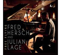 Free Flying by Fred Hersch & Julian Lage (2013-09-29)