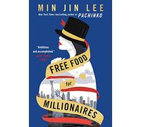 Free Food for Millionaires – Grand Central Publishing