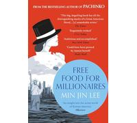 Free Food for Millionaires: From the acclaimed author of PACHINKO