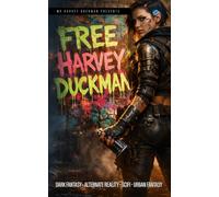 Free Harvey Duckman: Dark Fantasy - Alternate Reality - Science Fiction - Urban Fantasy