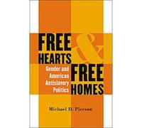 Free Hearts and Free Homes, Gender & American Culture Series Michael D. Pierson (Auteur)