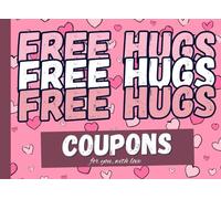 Free Hugs Coupon Book | Coupon book for Mom, Dad, Daughter, Friend, Family, Significant Other: 50 'Free Hug' Coupons to Show You Care | Cute Gift Idea