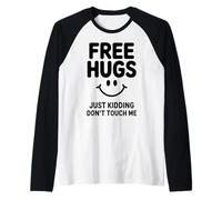 Free Hugs Just Kidding Don't Touch Me Citation Sarcastique Manche Raglan