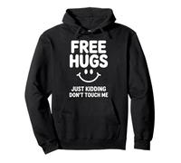 Free Hugs Just Kidding Don't Touch Me Citation Sarcastique Sweat à Capuche