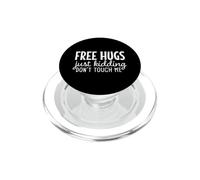 Free Hugs Just Kidding Dont Touch Me Dont Funny Introverti Saying PopSockets PopGrip pour MagSafe