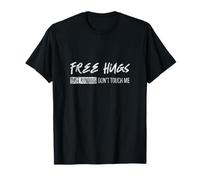Free Hugs Just Kidding Don't Touch Me - T-Shirt