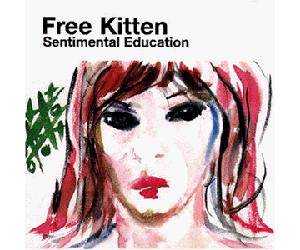 Free Kitten - Sentimental Education