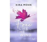 Free Like the Wind | Kira Mohn Kira MohnKira Mohn (Auteur)