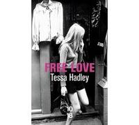 Free love Tessa Hadley (Auteur), Hannah Faure (Traduction)