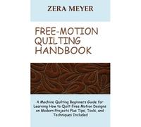 Free Motion Quilting Handbook