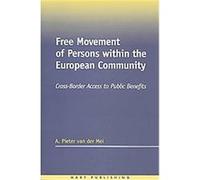 Free Movement of Persons Within the European Community A. P. Van Der Mei, A., Pieter Van Der Mei (Auteur)
