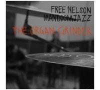 Free Nelson Mandoomjazz - Organ Grinder [Cd]