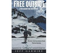 Free Outside: A Trek Against Time and Distance