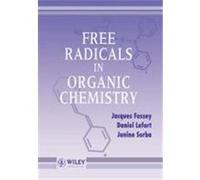 Free Radicals in Organic Chemistry Daniel Lefort, Jacques Fossey, Janine Sorba (Auteur)