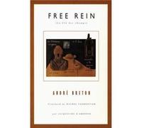 Free Rein by Andre Breton Andre Breton, Jacqueline D' Amboise, Michel Parmentier (Auteur)