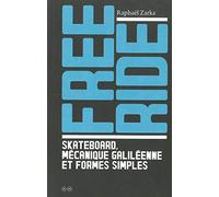 Free ride: Skateboard, mécanique galiléenne et formes simples