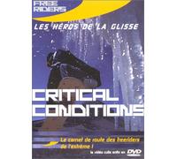 Free Riders, les héros de la glisse – Critical Conditions