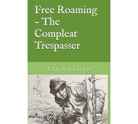 Free Roaming - The Compleat Trespasser