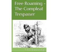 Free Roaming - The Compleat Trespasser