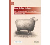 Free Robot Labour: Marx, Automation, and the Future of AI