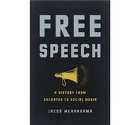 Free Speech A History from Socrates to Social Media by Jacob Mchangama Jacob Mchangama (Auteur)