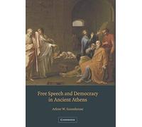 Free Speech And Democracy In Ancient Athens