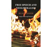 Free Speech and Neoliberalism: Art, Culture, Education