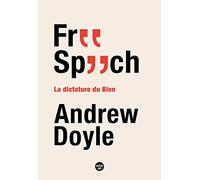 Free Speech: La dictature du Bien