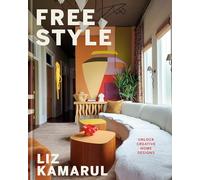 Free Style: Unlock Creative Home Designs: an Interior Design Book