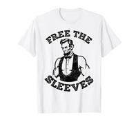 Free The Sleeves Funny Abraham Lincoln T-Shirt