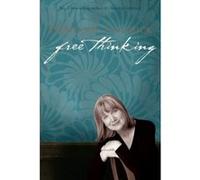 Free Thinking: On Happiness, Emotional Intelligence, Relationships, Power and Spirit Dowrick, Stephanie (Auteur)