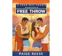 FREE THROW: A Four-Way Why Choose Friends to Lovers Sports Romance