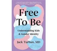 Free to Be by Turban & M D Jack & M D Turban M D Jack M D (Auteur)