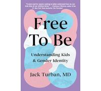 Free to Be: Understanding Kids & Gender Identity