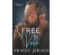 Free to Vow: A Small Town, Slow Burn, Redemption Romance