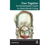 Free Together: An Existentialist Guide to Intercultural Living