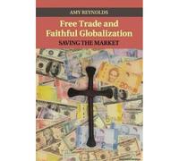 Free Trade And Faithful Globalization