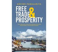Free Trade and Prosperity: How Openness Helps Developing Countries Grow Richer and Combat Poverty