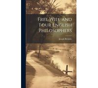 Free Will And Four English Philosophers