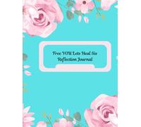 Free You, Let's Heal Sis: From Surviving to Thriving-A Healing Guide for the Empowered Woman