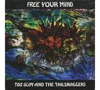 Too Slim & Taildraggers - Free Your Mind [Import]