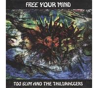Free Your Mind by Too Slim and the Taildraggers [Audio CD] NEUF