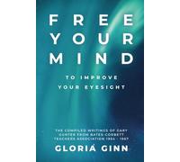 Free Your Mind: To Improve Your Eyesight