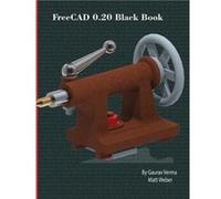 FreeCAD 0.20 Black Book by Matt Weber Matt Weber (Auteur)