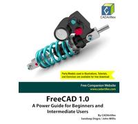 FreeCAD 1.0: A Power Guide for Beginners and Intermediate Users