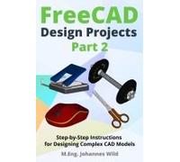 Freecad Design Projects - Part 2
