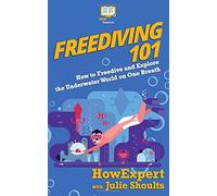 Freediving 101: How To Freedive And Explore The Underwater World On One Breath