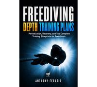 Freediving Depth Training Plans: Periodization, Recovery, and Two Complete Training Blueprints for Freedivers